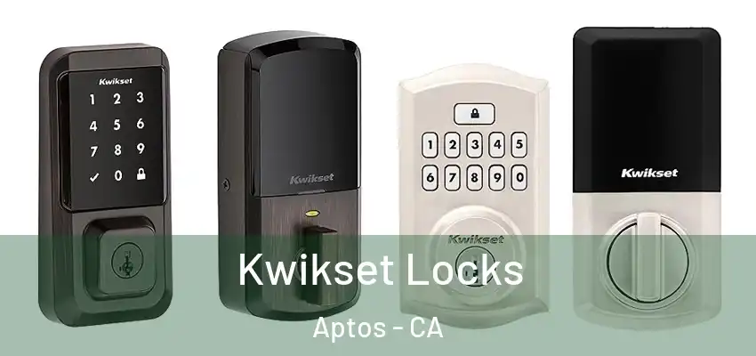  Kwikset Locks Aptos - CA